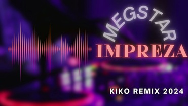 Megstar - Impreza (Kiko Remix)