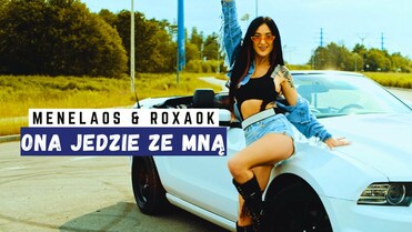 MENELAOS & ROXAOK - Ona Jedzie Ze Mną