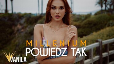 Millenium - Powiedz Tak