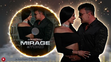 Mirage & Yoko - Bo to jest miłość