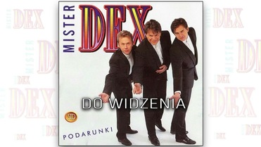Mister Dex - Do widzenia