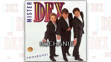Mister Dex - Kochanie