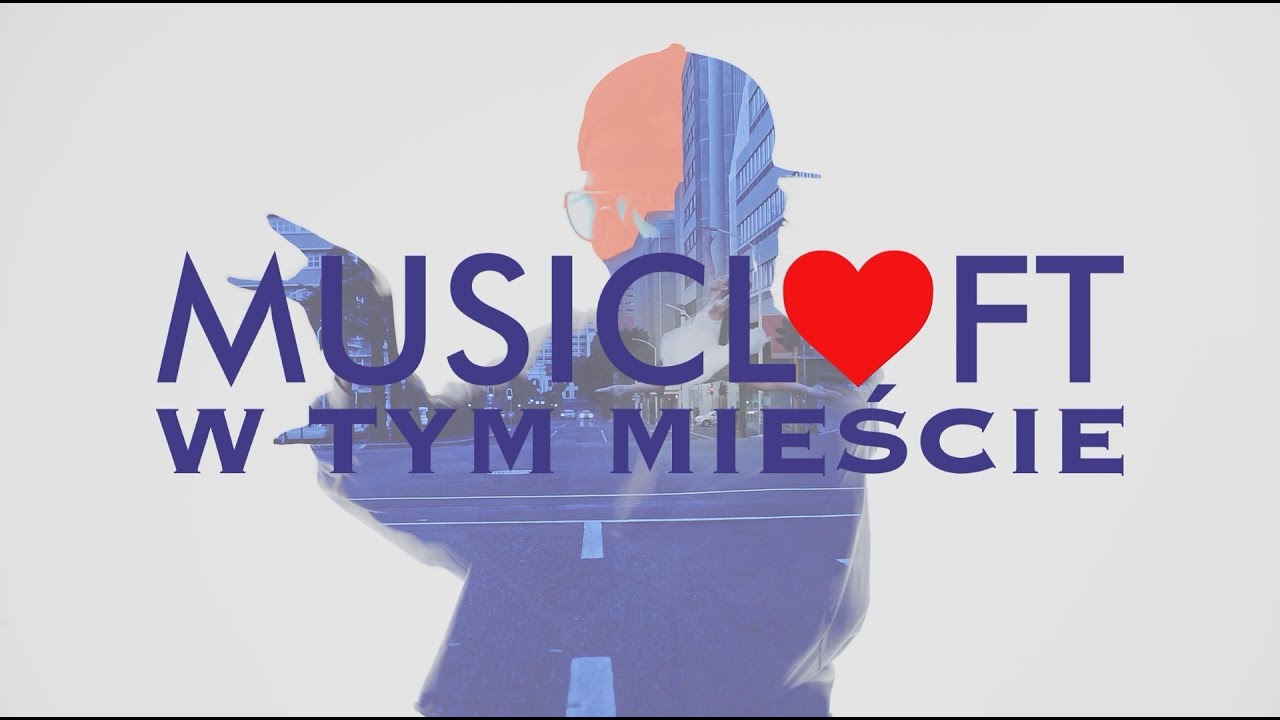 MUSICLOFT - W Tym Mieście