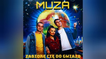 MUZA - ZABIORĘ CIĘ DO GWIAZD