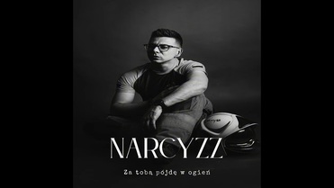 NARCYZZ - Za tobą pójdę w ogień