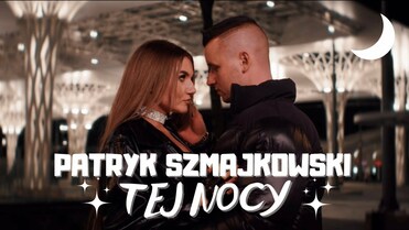 Patryk Szmajkowski - Tej Nocy