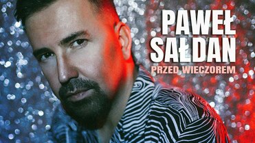 Paweł Sałdan - Przed wieczorem