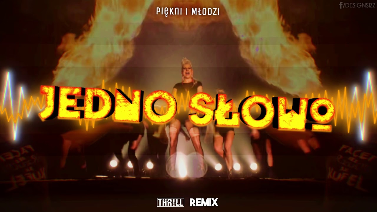 Piękni i Młodzi - Jedno słowo (THR!LL REMIX)