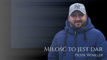 Piotr Winkler - Miłość to jest dar