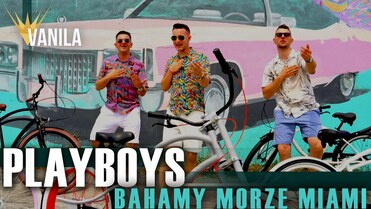 PLAYBOYS - Bahamy, Morze, Miami