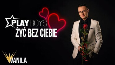 PLAYBOYS - Żyć bez Ciebie