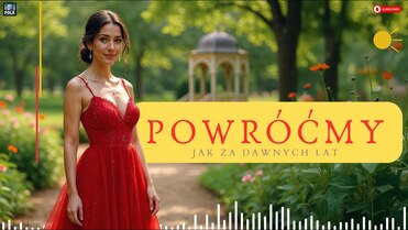 Powróćmy jak za dawnych lat - Niezapomniane przeboje 