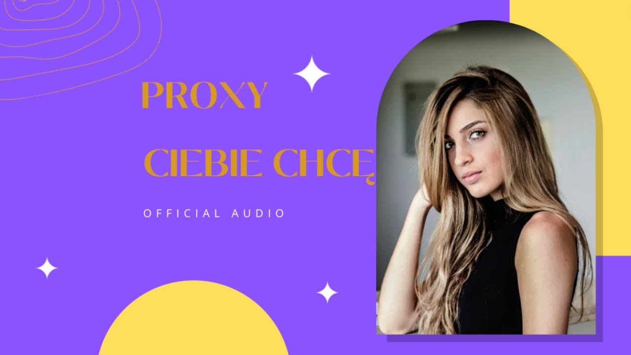 Proxy - Ciebie chcę