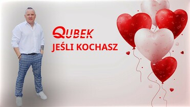 Qubek - Jeśli kochasz