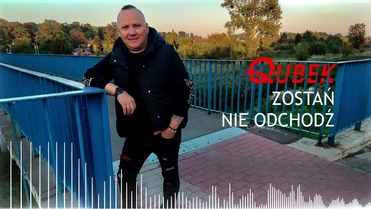 Qubek - Zostań nie odchodź