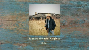 Qubix - Zapoznani o pełni Księżyca