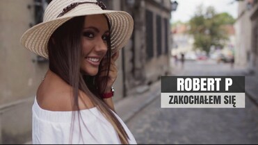 Robert P - Zakochałem się