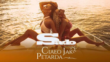 SADO - CIAŁO JAK PETARDA