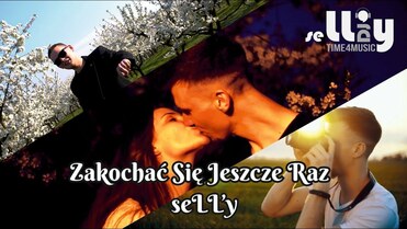 seLLy - Zakochać Się Jeszcze Raz