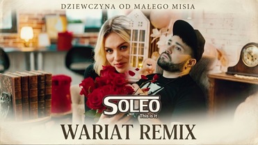 SOLEO - Dziewczyna od Małego Misia ☆ Wariat Remix