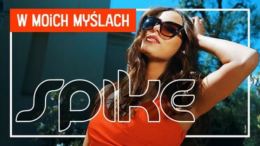 Spike - W moich myślach
