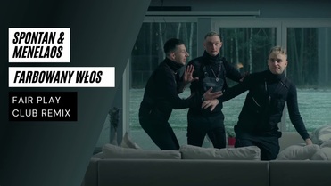 Spontan & Menelaos - Farbowany Włos (FAIR PLAY CLUB REMIX)
