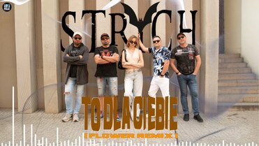 Strych - To dla Ciebie (Flower Remix)