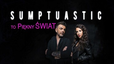 Sumptuastic - To piękny świat