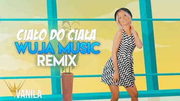 TWOJA EX - Ciało do ciała (WUJA MUSIC REMIX)