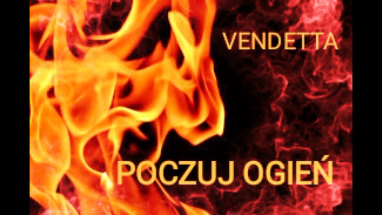 VENDETTA - POCZUJ OGIEŃ