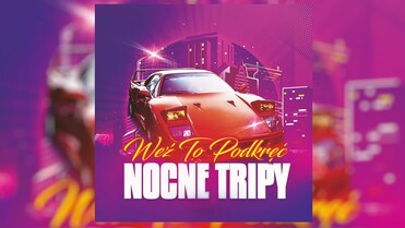 Weź To Podkręć - Nocne Tripy