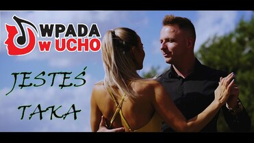 WPADA W UCHO - Jesteś Taka